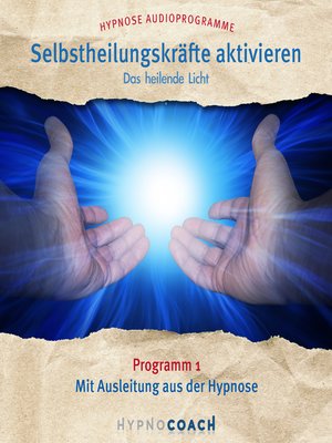 cover image of Selbstheilungskräfte aktivieren--Das heilende Licht